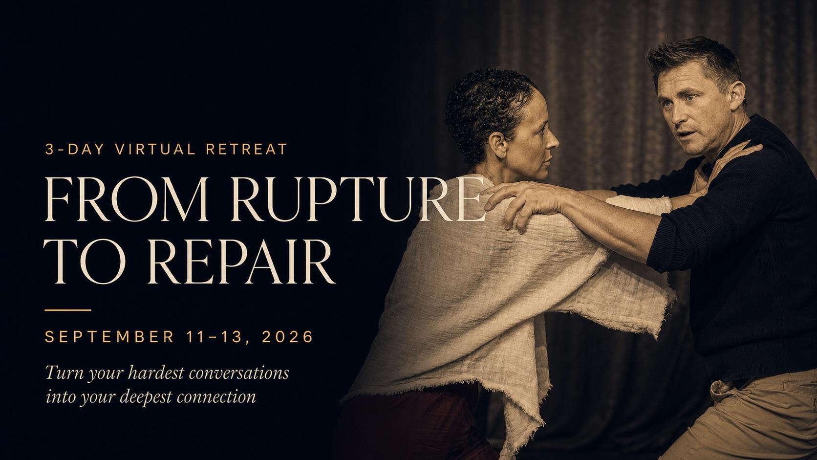 From Rupture to Repair: 3-day virtual retreat, September 11 to 13, 2026